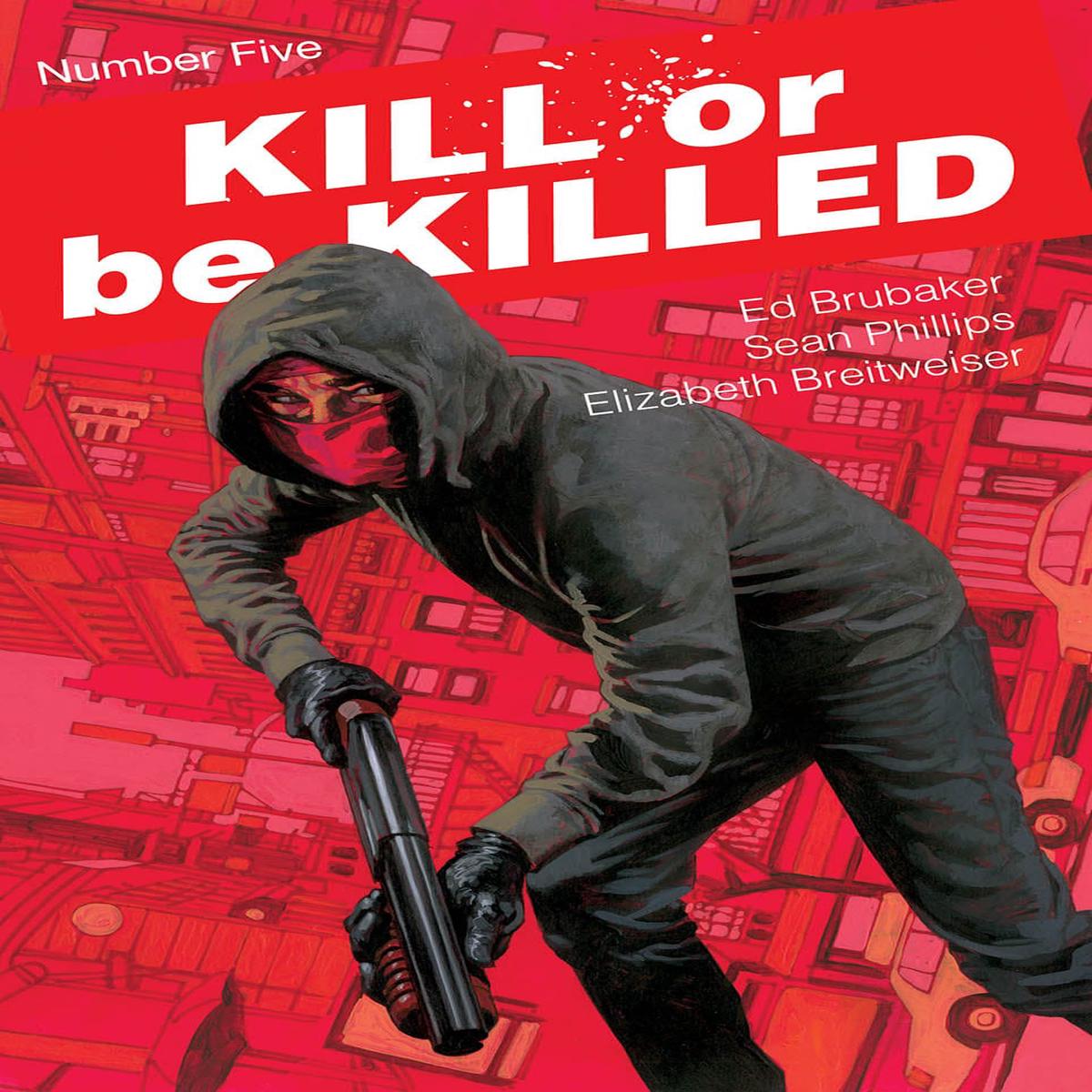 KILL OR BE KILLED #5 (MR) (VF/NM)