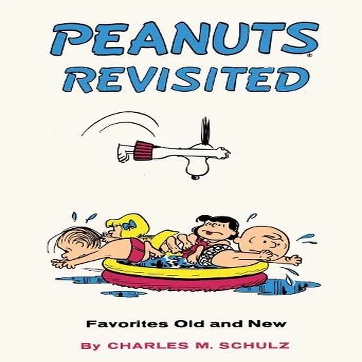 Charles M. Schulz Peanuts Revisited (Hardback) Peanuts