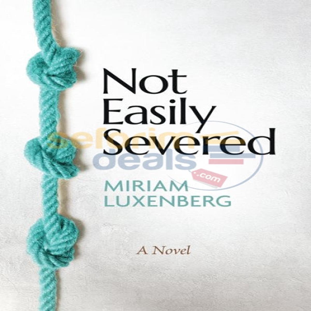 Not Easily Severed